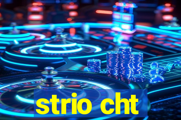 strio cht